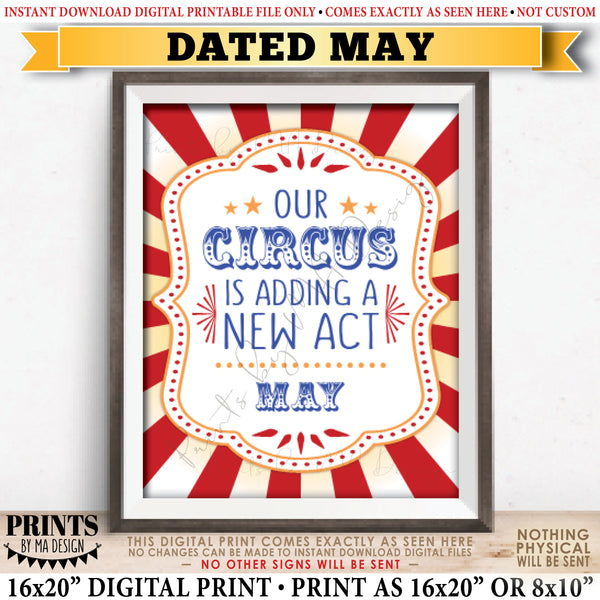 Circus Pregnancy Announcement, Our Circus is Adding a New Act in MAY Dated PRINTABLE Baby Reveal Sign, Carnival Themed Baby Photo Prop, Instant Download Digital Printable File