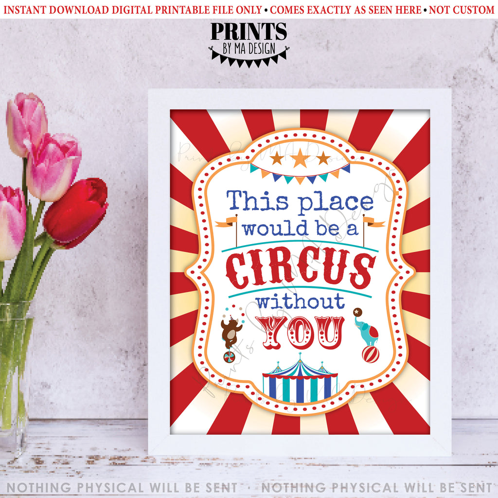 This Place would be a CIRCUS without you Staff Appreciation Sign, PRIN – PRINTSbyMAdesign this-place-would-be-a-circus-without-you-staff-appreciation-sign-prin-printsbymadesign