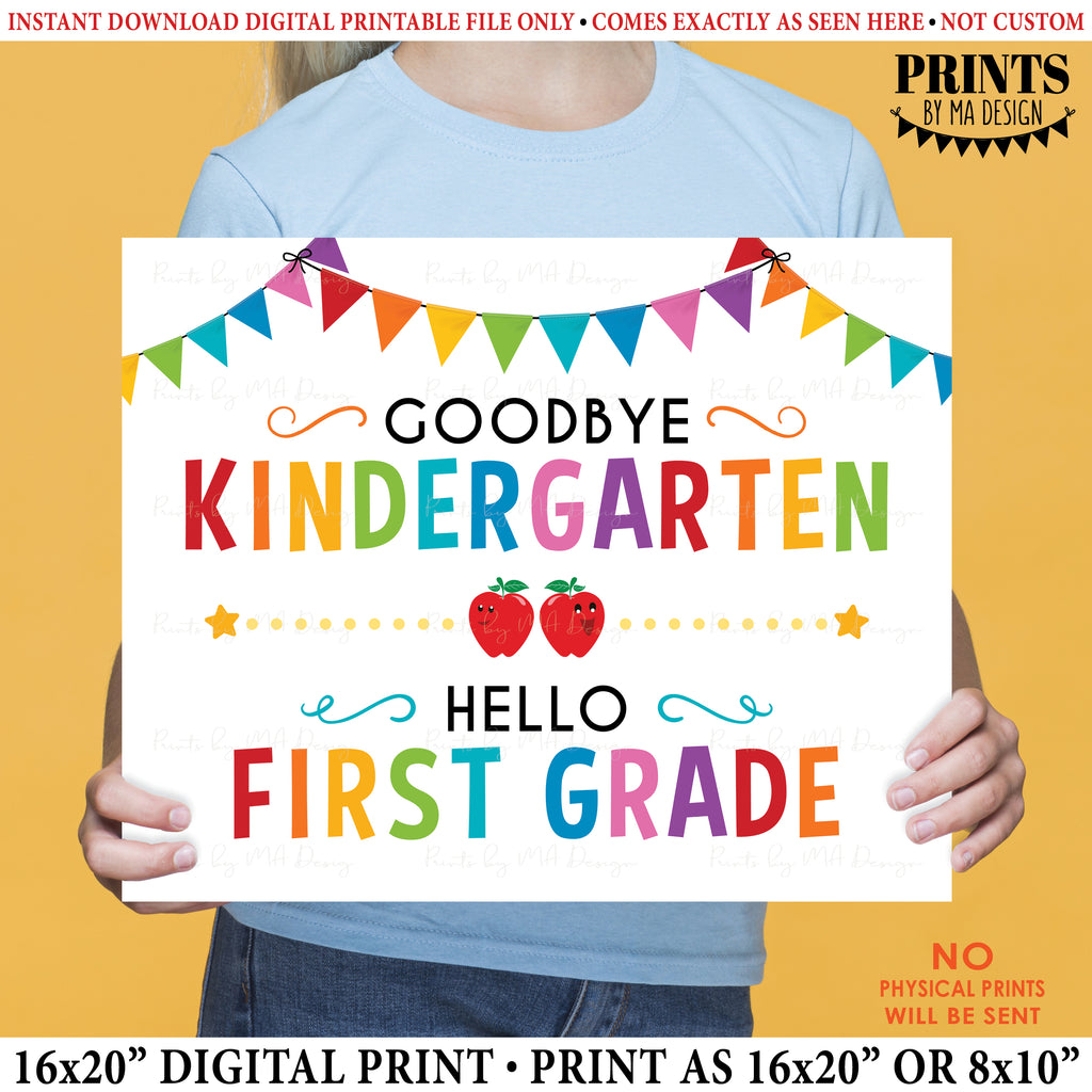 Goodbye Kindergarten Hello First Grade, Kindergarten Last Day, Moving on to 1st Grade, PRINTABLE 8x10/16x20” Last Day of School Sign <Instant Download> (Copy) (Copy) (Copy)
