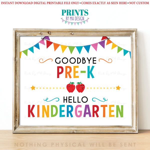 Goodbye Pre-K Hello Kindergarten, Last Day of Pre-K, Preschool, School's Out for Summer, PRINTABLE 8x10/16x20” Last Day of School Sign <Instant Download> (Copy)