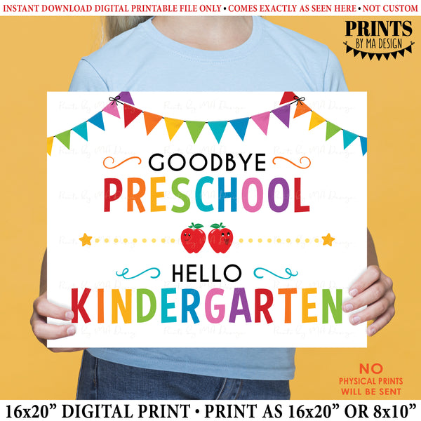 Goodbye Preschool Hello Kindergarten, Last Day of Pre-K, School's Out for Summer, PRINTABLE 8x10/16x20” Last Day of School Sign <Instant Download> (Copy) (Copy)