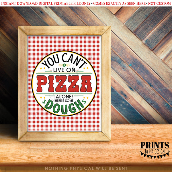 Graduation Gift Idea, You Can't Live on Pizza Alone, Here's Some Dough, Cannot Live on Pizza Box, PRINTABLE 8.5x11" Digital File, Instant Download Digital Printable File
