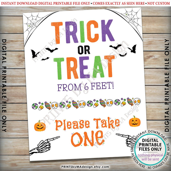 Trick or Treat From Six Feet, Please Take One, Social Distance Happy Halloween Candy Sign, PRINTABLE 8x10/16x20” Halloween Treat Sign, Instant Download Digital Printable File