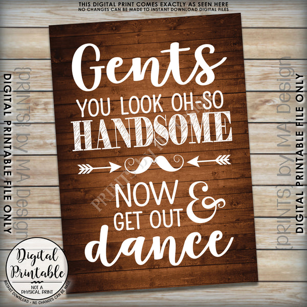 Wedding Bathroom Sign, Mens Restroom Sign, You Look Oh So Handsome Now Get Out & Dance Sign Instant Download 5x7” Rustic Wood Style Printable Sign - PRINTSbyMAdesign