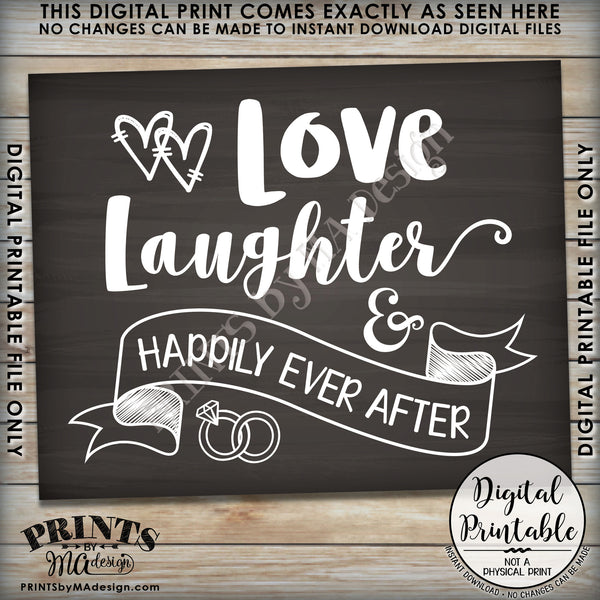 Love Laughter & Happily Ever After Wedding Sign, Rehearsal Dinner, Engagement Party, Reception, Anniversary, 8x10/16x20” Chalkboard Style Printable Instant Download - PRINTSbyMAdesign