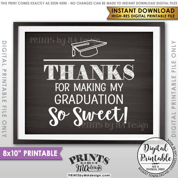Graduation Party Decor, Thanks for Making My Graduation so Sweet, Sweet Treat Graduation Party Sign, Grad Treat, 8x10” Chalkboard Style Printable Sign <Instant Download> - PRINTSbyMAdesign