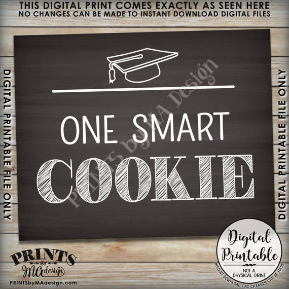 Graduation Party Decor, One Smart Cookie Sign, Graduation Party Cookies, Sweet Treat Cookie Graduation Party Sign, 8x10” Chalkboard Style Printable Sign <Instant Download> - PRINTSbyMAdesign