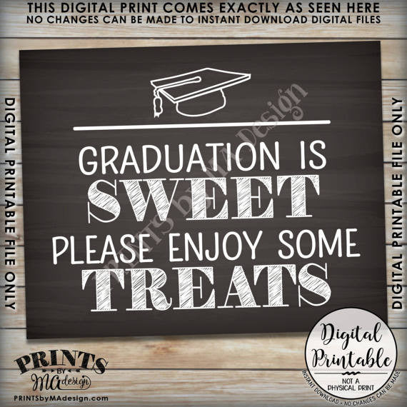 Graduation Party Decor, Graduation is Sweet Please Enjoy Some Treats, Sweet Treats Graduation Party Sign, Candy, 8x10” Chalkboard Style Printable Sign <Instant Download> - PRINTSbyMAdesign