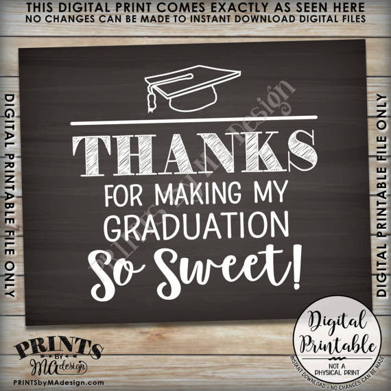 Graduation Party Decor, Thanks for Making My Graduation so Sweet, Sweet Treat Graduation Party Sign, Grad Treat, 8x10” Chalkboard Style Printable Sign <Instant Download> - PRINTSbyMAdesign