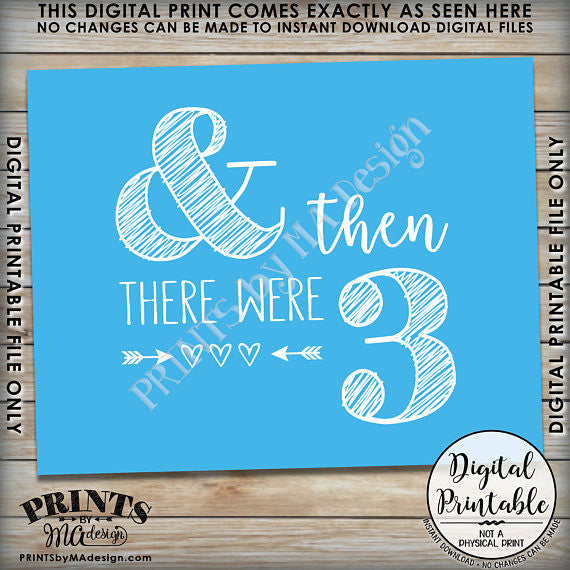 And Then There Were Three Pregnancy Announcement, It's a Boy Gender Reveal Sign, There Were 3, Blue 8x10/16x20” Printable <Instant Download> - PRINTSbyMAdesign