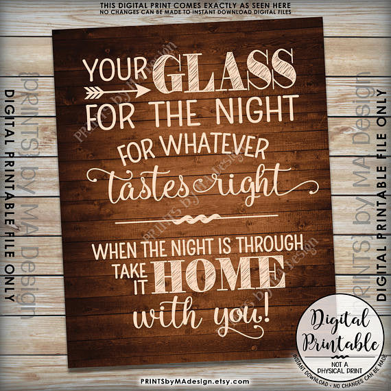 Your Glass for the Night for Whatever Tastes Right, Take it Home With You Sign, 8x10/16x20”  Brown Rustic Wood Style Printable <Instant Download> - PRINTSbyMAdesign
