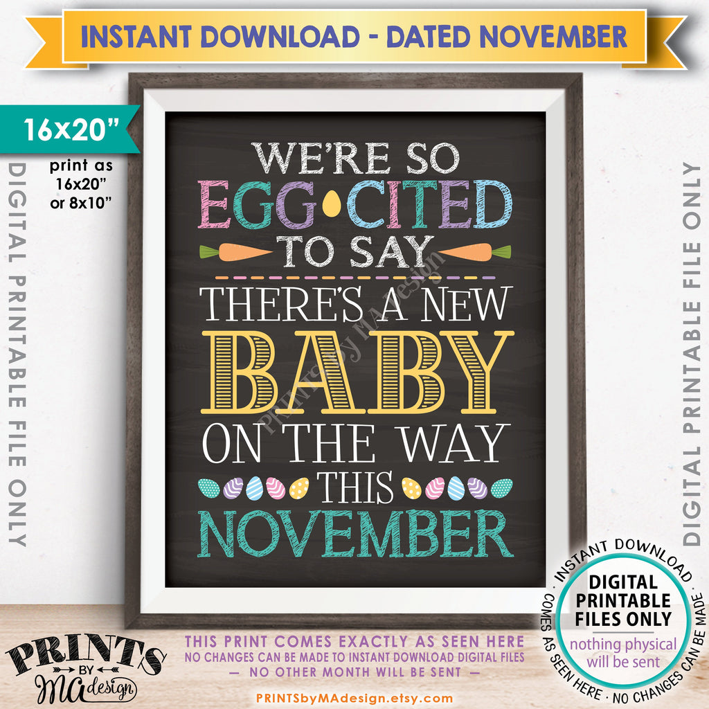 Easter Pregnancy Announcement, So Egg-Cited there's a Baby on the Way in NOVEMBER dated PRINTABLE Chalkboard Style New Baby Reveal Sign, Print as 8x10" or 16x20", Instant Download Digital Printable File - PRINTSbyMAdesign