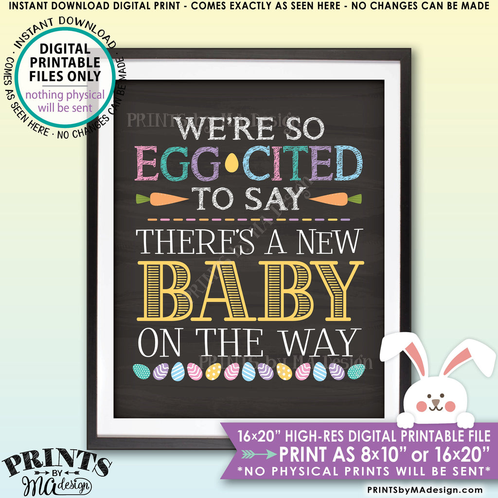 Easter Pregnancy Announcement, So Egg-Cited there's a Baby on the Way, Excited for Baby, PRINTABLE Chalkboard Style New Baby Reveal Sign, Print as 8x10" or 16x20", Instant Download Digital Printable File - PRINTSbyMAdesign