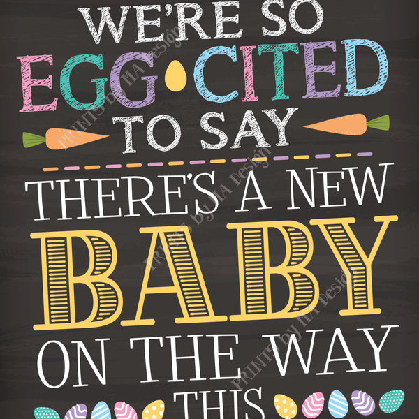 Easter Pregnancy Announcement, So Egg-Cited there's a Baby on the Way in SEPTEMBER dated PRINTABLE Chalkboard Style New Baby Reveal Sign, Print as 8x10" or 16x20", Instant Download Digital Printable File - PRINTSbyMAdesign